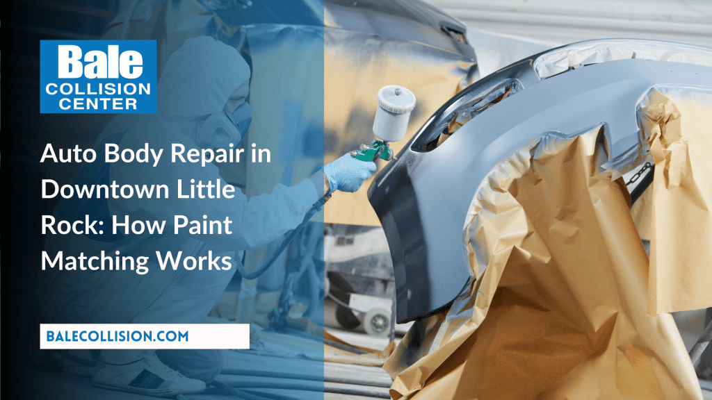 Auto Body Repair in Downtown Little Rock How Paint Matching Works