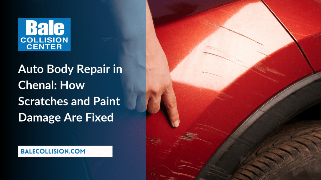 Auto Body Repair in Chenal How Scratches and Paint Damage Are Fixed