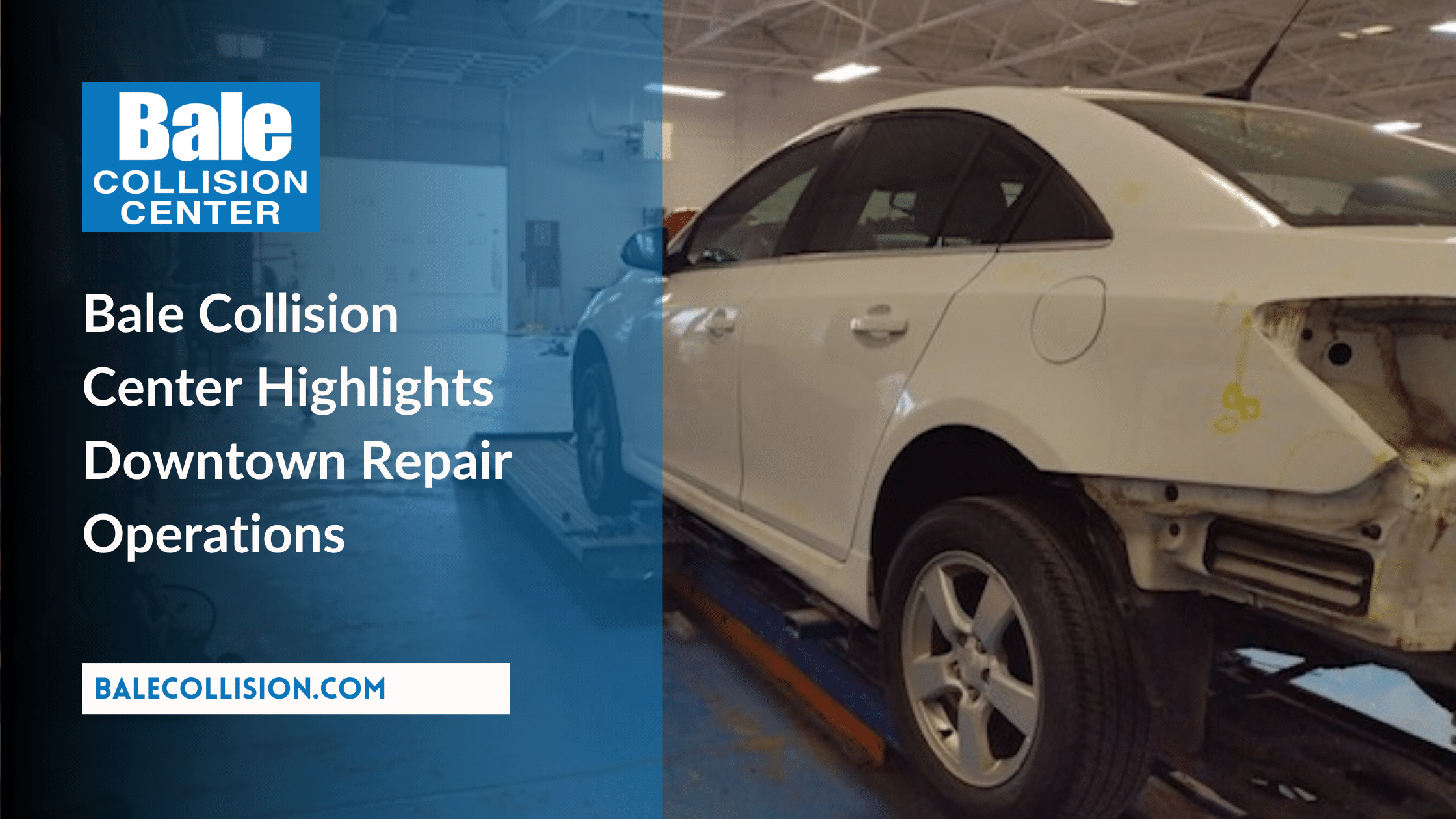 Downtown collision repair operations at Bale Collision Center