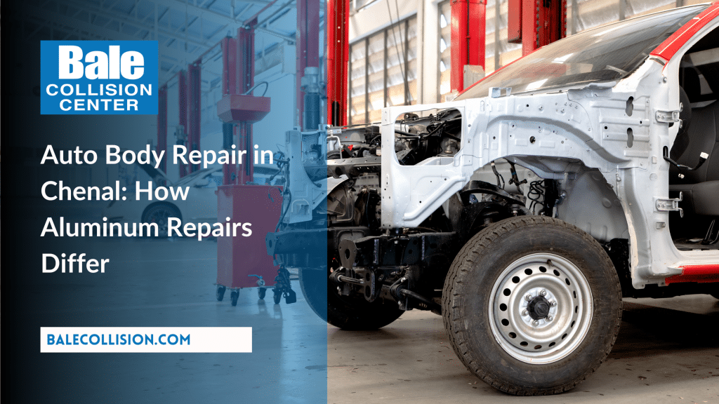 Auto Body Repair in Chenal How Aluminum Repairs Differ