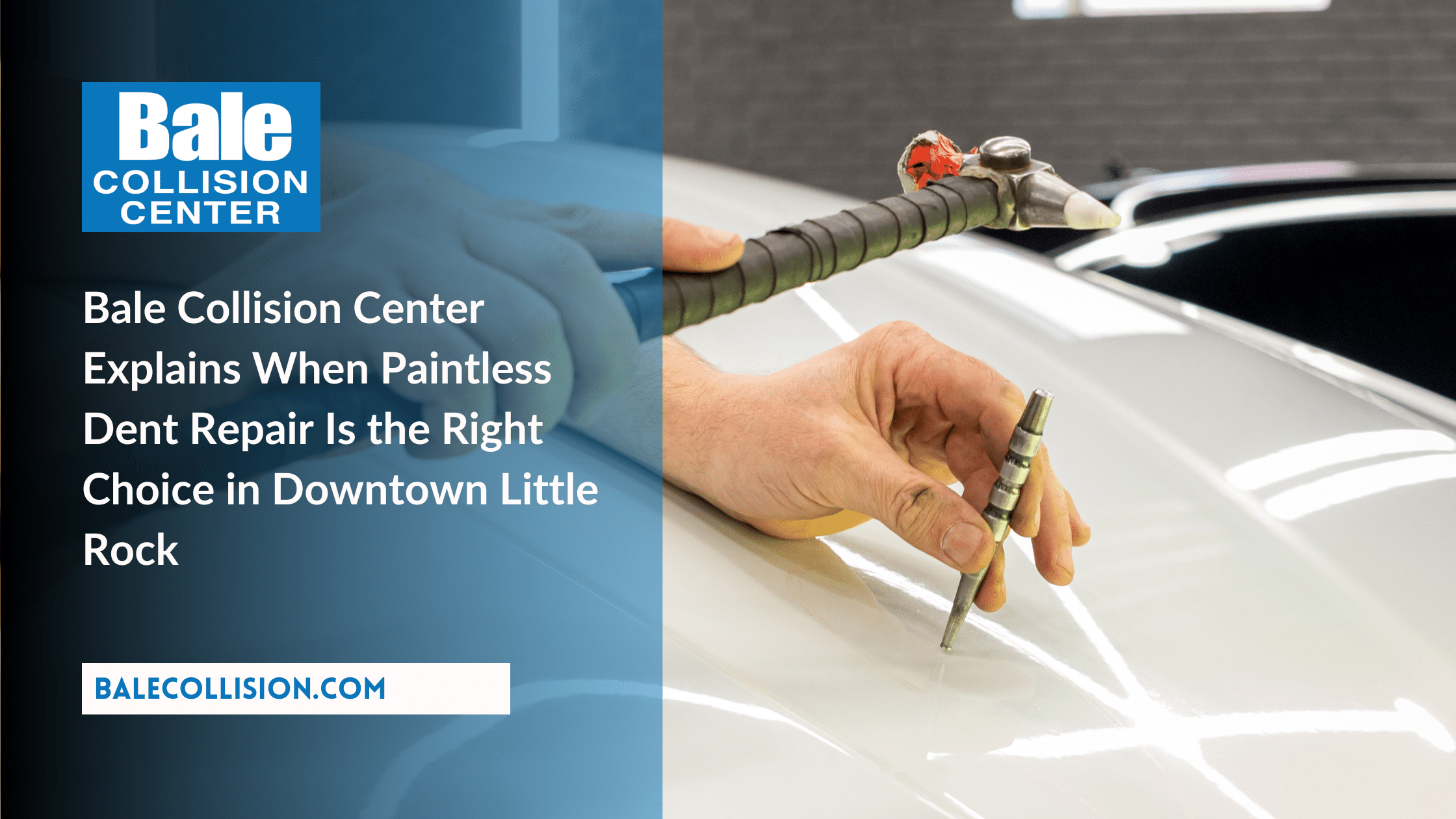 Bale Collision Center Explains When Paintless Dent Repair Is the Right Choice in Downtown Little Rock